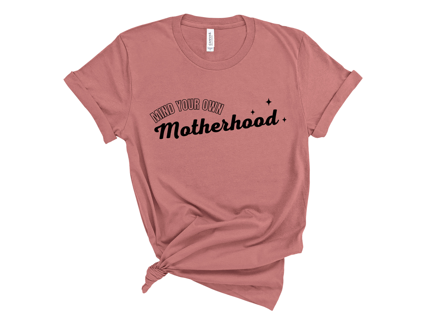 Mind Your Own Motherhood