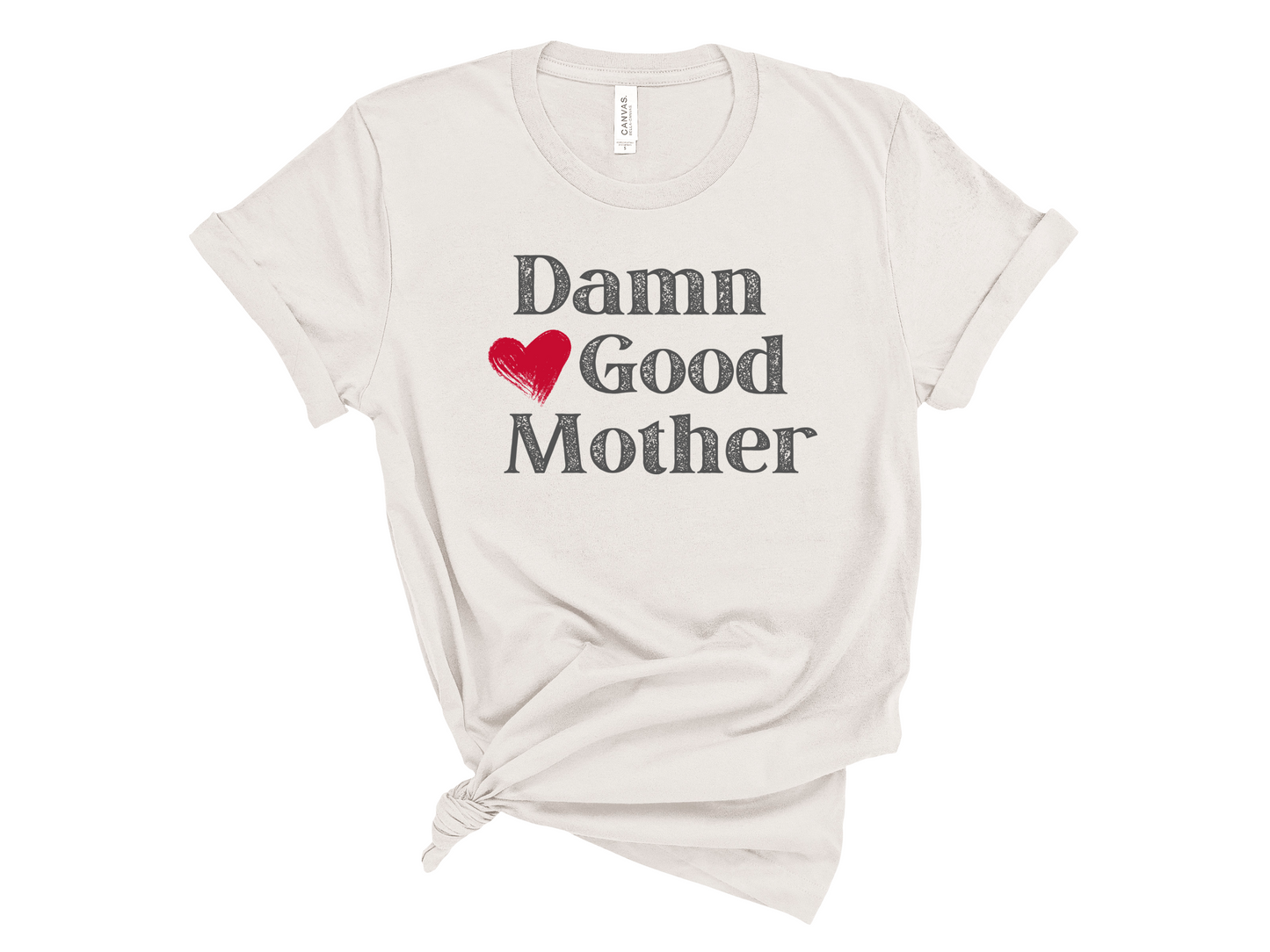 Damn Good Mother