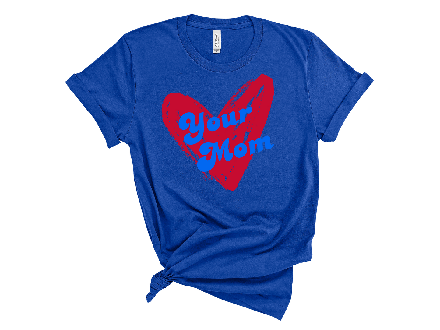 Your Mom Heart Tee